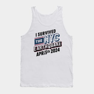 I Survived the NYC Earthquake April 5th 2024 Tank Top